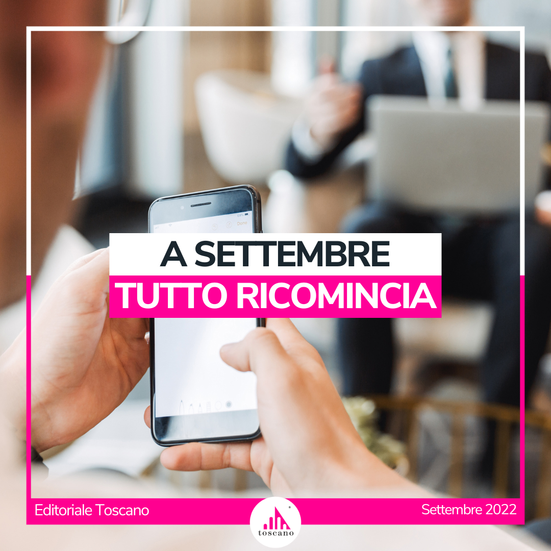 editoriale toscano a settembre tutto ricomincia